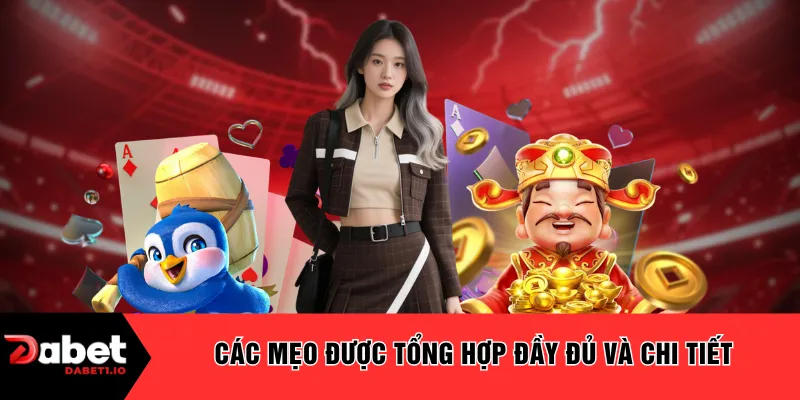 Các mẹo được tổng hợp đầy đủ và chi tiết