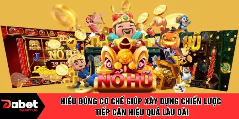 Hiểu đúng cơ chế giúp xây dựng chiến lược tiếp cận hiệu quả lâu dài
