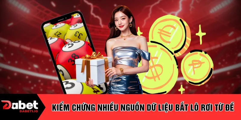 Kiểm chứng nhiều nguồn dữ liệu bắt lô rơi từ đề 