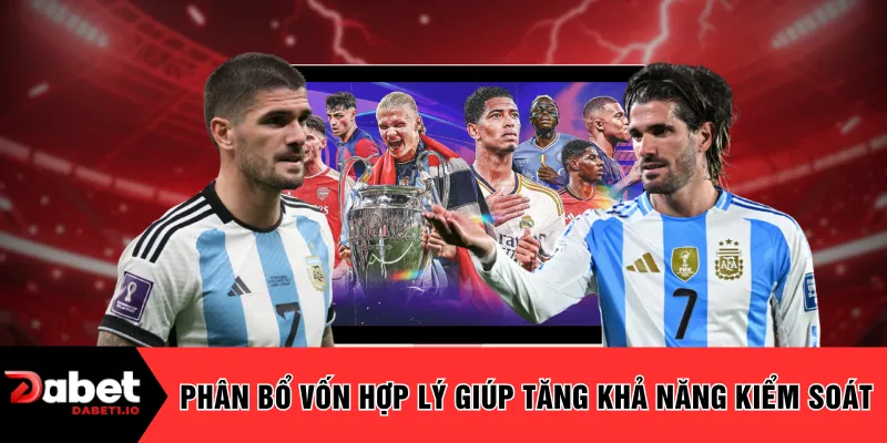 Phân bổ vốn hợp lý giúp tăng khả năng kiểm soát 