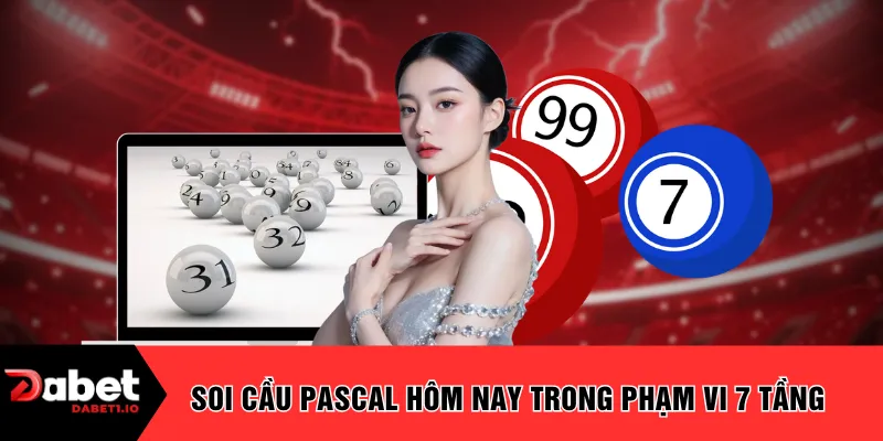 Soi cầu Pascal hôm nay trong phạm vi 7 tầng 