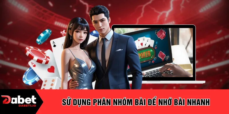 Sử dụng phân nhóm bài để nhớ bài nhanh
